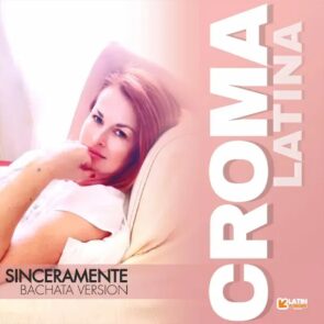 Croma Latina “Sinceramente” - Bachata-Cover-Version des Hits von Annalisa - hier im Bild das Single-Cover