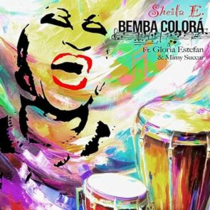Neuer Salsa-Song von Sheila E. ft. Gloria Estefan & Mimy Succar “Bemba Colora” - hier im Bild das Single-Cover