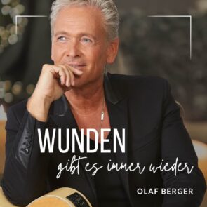 Olaf Berger veröffentlicht neuen Schlager “Wunden gibt es immer wieder”