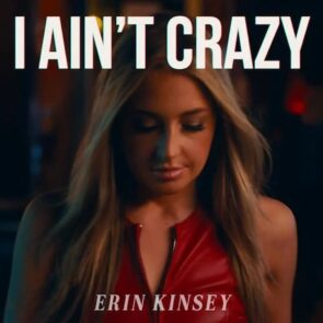 Erin Kinsey - Neuer Country-Song “I Ain't Crazy” veröffentlicht
