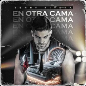 Jerry Rivera mit Salsa-Song “En Otra Cama” sehr erfolgreich - hier im Bild das Single-Cover