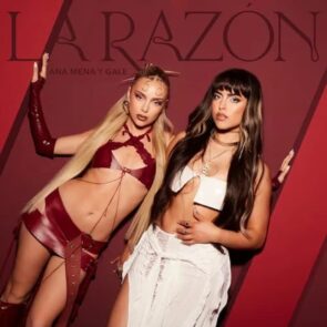 Ana Mena & Gale Song “La Razon” und Video veröffentlicht