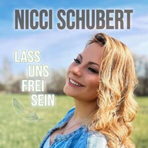 Nicci Schubert - Neuer Schlager “Lass uns frei sein” veröffentlicht - unwiderstehlich tanzbar - hier im Bild das Single-Cover mit Nicci Schubert im Portrait