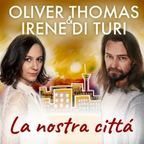 Oliver Thomas & Irene Di Turi Schlager “La nostra citta (Unsere Stadt)”