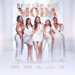Salsa Musik 2025 - Se Puso De Moda - Song von Cielo Torres, Yahaira Plasencia, Amy Gutierrez, Brunella Torpoco, Paula Arias