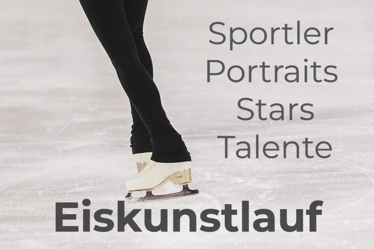 Eiskunstlauf-Sportler Portraits, Stars und Talente