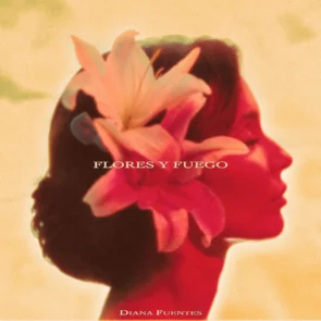 Diana Fuentes Album „Flores y Fuego“ - kubanische Musik mit Gefühl - hier im Bild das Album-Cover mit einem Konterfei der Sängerin mit zwei großen Blüten im Haar