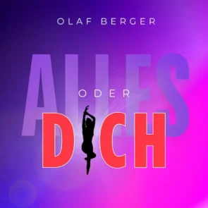 Olaf Berger: Schlager „Alles oder Dich“ - seit Wochen in den Salsango-Schlager-Charts erfolgreich - hier im Bild das Single-Cover