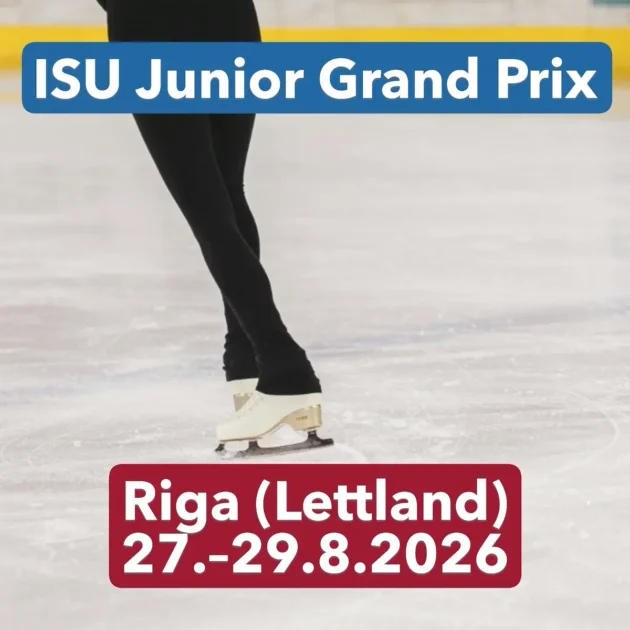 Eiskunstlauf ISU Junior Grand Prix Riga (Lettland) 2026 - Ergebnisse. Zeitplan, Übertragungen