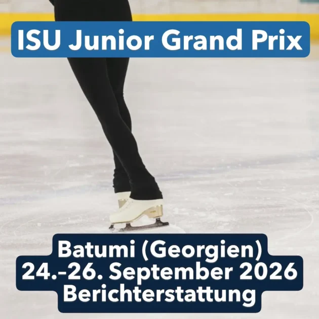 Eiskunstlauf Junior Grand Prix Batumi (Georgien) 2026 Ergebnisse, Zeitplan, Übertragungen 24.-26.9.2026