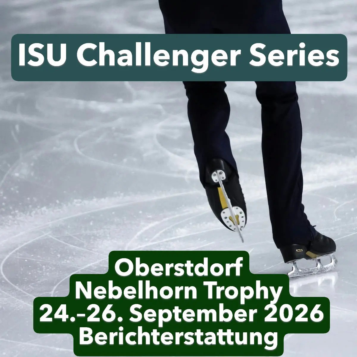 Eiskunstlauf Nebelhorn Trophy 2026 Oberstdorf 24.–26.9.2026 - Ergebnisse, Zeitplan, Übertragungen